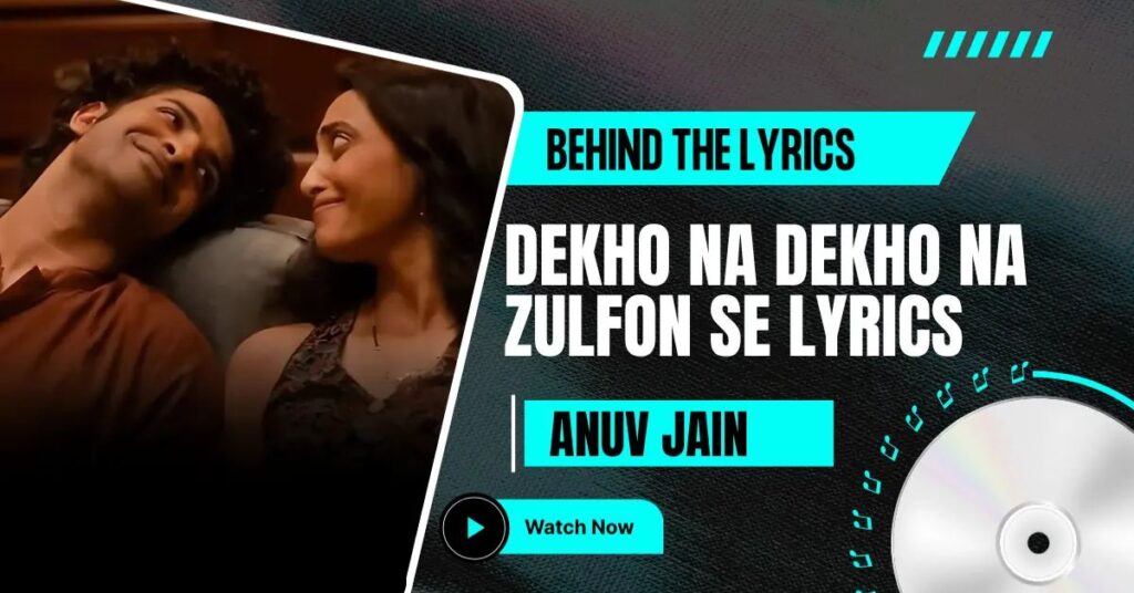 Dekho Na Dekho Na Zulfon Se