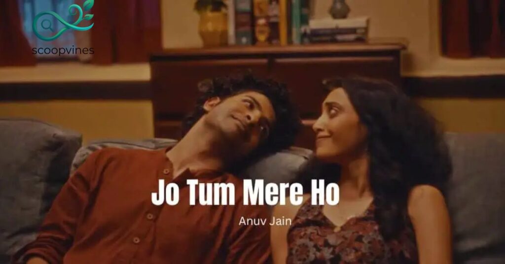 Jo Tum Mere Ho Lyrics Translation in English and Hindi – Anuv Jain