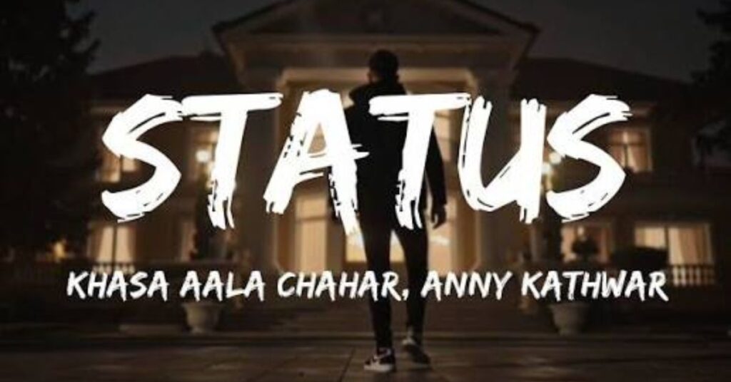 Status | Khasa Aala Chahar | Anny Kathwar | Song Lyrics Translation