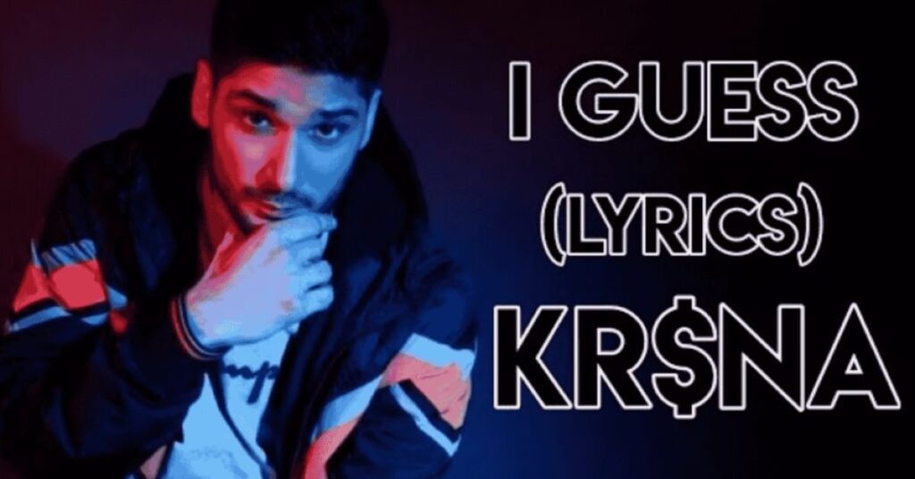 I Guess Lyrics Translate: KR$NA
