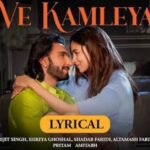Ve Kamleya – Lyrics Meaning, English Translation & Complete Song Interpretation